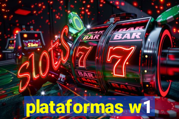 plataformas w1